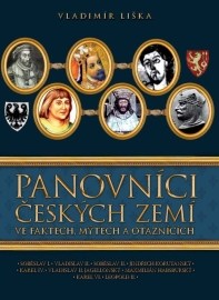 Panovníci českých zemí ve faktech, mýtech a otaznících