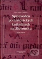 Sprievodca po historických knižniciach na Slovensku II. - cena, porovnanie