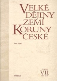 Velké dějiny zemí Koruny české VII. (1526 - 1618)