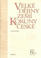 Velké dějiny zemí Koruny české IV.a (1310 - 1402) - cena, porovnanie