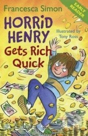 Horrid Henry Gets Rich Quick