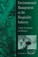 Environmental Management in the Hospitality Industry: A Guide for Students and Managers - cena, porovnanie