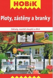 Ploty, zástěny a branky