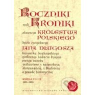 Roczniki czyli kroniki sławnego Królestwa Polskiego - cena, porovnanie