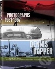 Dennis Hopper: Photographs 1961 - 1967