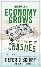 How an Economy Grows and Why It Crashes