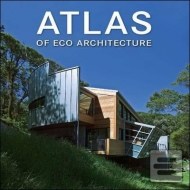 Atlas Of Eco Architecture - cena, porovnanie