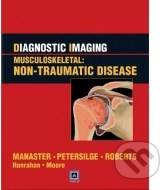 Diagnostic Imaging: Musculoskeletal: Non-Traumatic Disease - cena, porovnanie