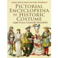 Pictorial Encyclopedia of Historic Costume - cena, porovnanie