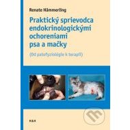 Praktický sprievodca endokrinologickými ochoreniami psov a mačiek - cena, porovnanie