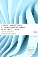 Ochrana základních práv a svobod v proměnách práva na počátku 21. století - cena, porovnanie