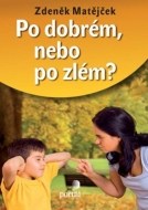 Po dobrém, nebo po zlém? - cena, porovnanie