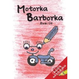 Motorka Barborka (knižka + tričko ako darček!)