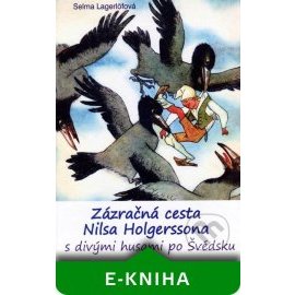 Zázračná cesta Nilsa Holgerssona s divými husami po Švédsku