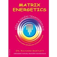 Matrix Energetics - Umění transformace - cena, porovnanie