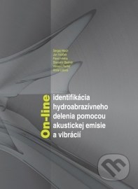 On-line identifikácia hydroabrazívneho delenia pomocou akustickej emisie a vibrácií