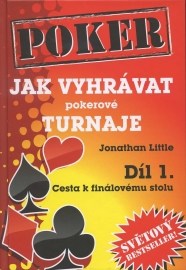 Jak vyhrávat pokerové turnaje (Díl 1.)