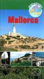 Mallorca - Průvodce s mapou oblasti extra a 10 cestami za poznáním