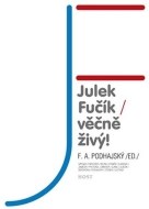 Julek Fučík – věčně živý! - cena, porovnanie