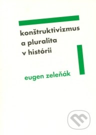 Konštruktivizmus a pluralita v histórii