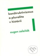 Konštruktivizmus a pluralita v histórii - cena, porovnanie