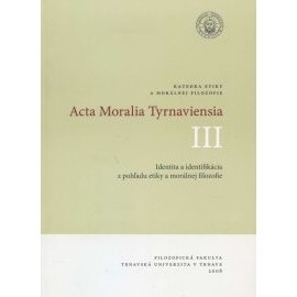 Acta Moralia Tyrnaviensia III