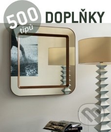 500 tipů - Doplňky