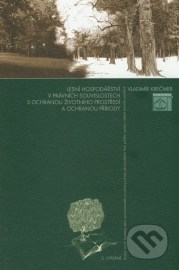 Lesní hospodářství v právních souvislostech s ochranou životního prostředí a ochranou přírody