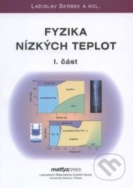 Fyzika nízkých teplot (I. + II. část)