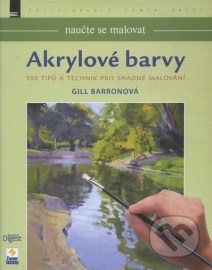 Akrylové barvy: Naučte se malovat