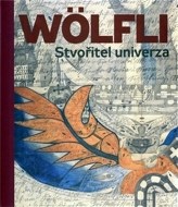 Adolf Wölfli. Stvořitel univerza - cena, porovnanie