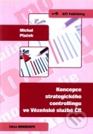 Koncepce strategického controllingu ve Vězeňské službě ČR - cena, porovnanie
