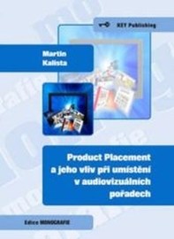 Product Placement a jeho vliv při umístění v audiovizuálních pořadech