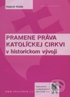 Pramene práva katolíckej cirkvi v historickom vývoji - cena, porovnanie