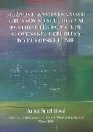 Možnosti zamestnanosti občanov so sluchovým postihnutím po vstupe Slovenskej Republiky do Európskej únie - cena, porovnanie