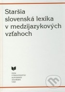 Staršia slovenská lexika v medzijazykových vzťahoch - cena, porovnanie