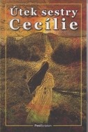 Útek sestry Cecílie - cena, porovnanie