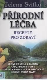 Přírodní léčba - Recepty pro zdraví