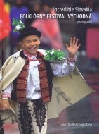 Incredible Slovakia - Folklórny festival Východná - cena, porovnanie