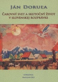 Čarovný svet a skutočný život v slovenskej rozprávke