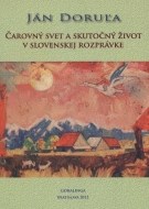 Čarovný svet a skutočný život v slovenskej rozprávke - cena, porovnanie