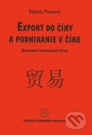 Export do Číny a podnikanie v Číne - cena, porovnanie