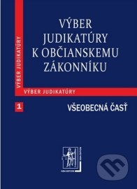 Výber judikatúry k Občianskemu zákonníku 1 (Všeobecná časť)