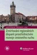 Zmírňování regionálních disparit prostřednictvím rozvoje cestovního ruchu - cena, porovnanie