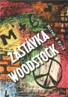 Zastávka Woodstock - cena, porovnanie