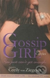 The Carlyles: You Just Can&#39;t Get Enough (Gossip Girl the Carlyles 2)