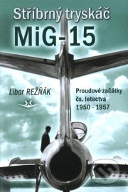 Stříbrný tryskáč MiG-15