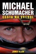 Michael Schumacher: Cesta na vrchol - cena, porovnanie