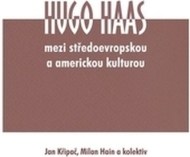 Hugo Haas - mezi středoevropskou a americkou kulturou - cena, porovnanie