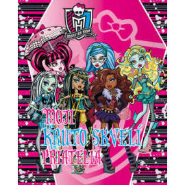 Monster High: Moji kruto skvelí priatelia